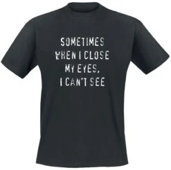 "When I Close My Eyes" T-Shirt Black By Slogans